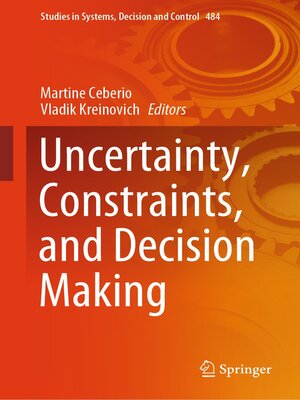 cover image of Uncertainty, Constraints, and Decision Making